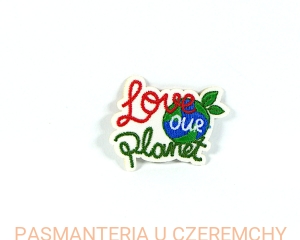 aplikacja do naprasowywania - love our planet /termoaplikacja, naprasowanka/